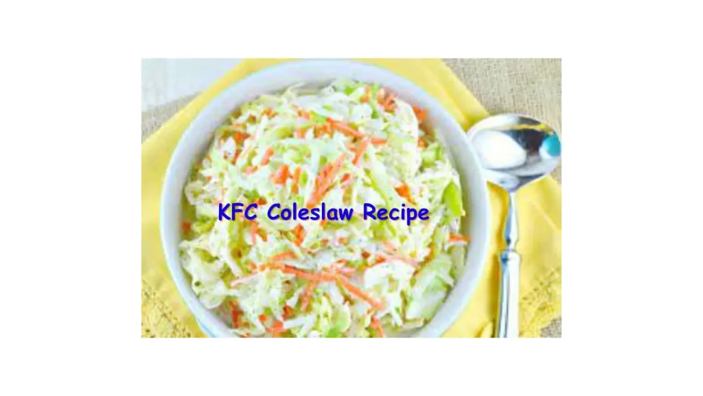 KFC Coleslaw Recipe