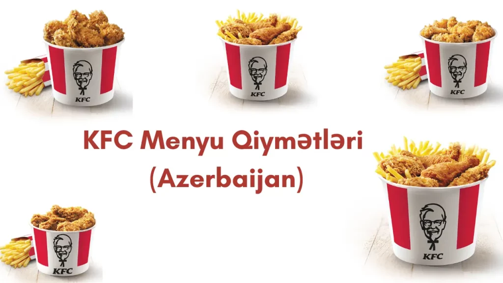 KFC Menyu Qiymətləri (Azerbaijan)