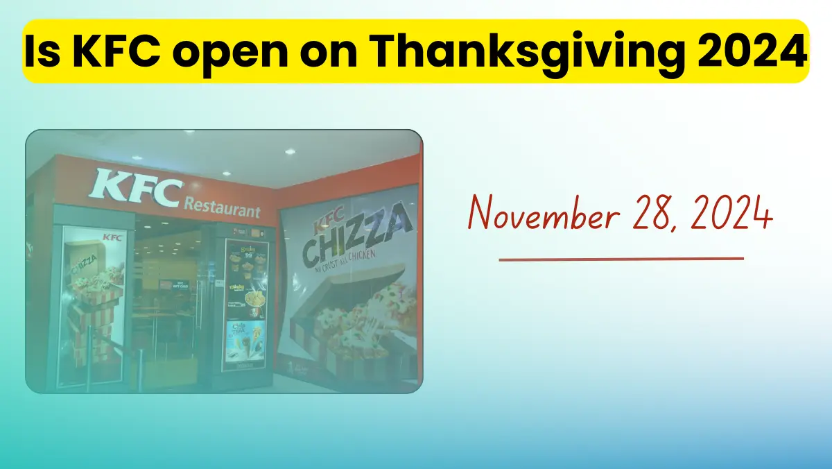 Is KFC open on Thanksgiving